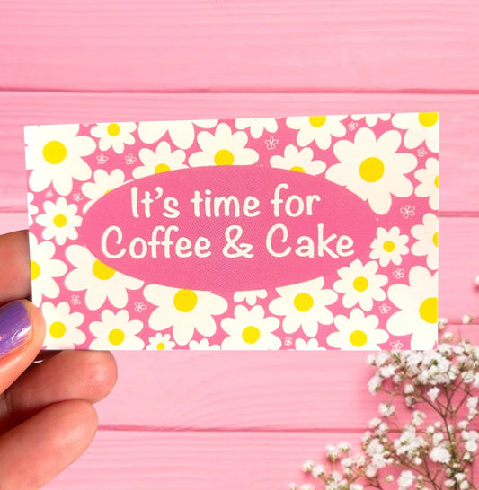 It’s Time For Coffee & Cake Fridge Magnet