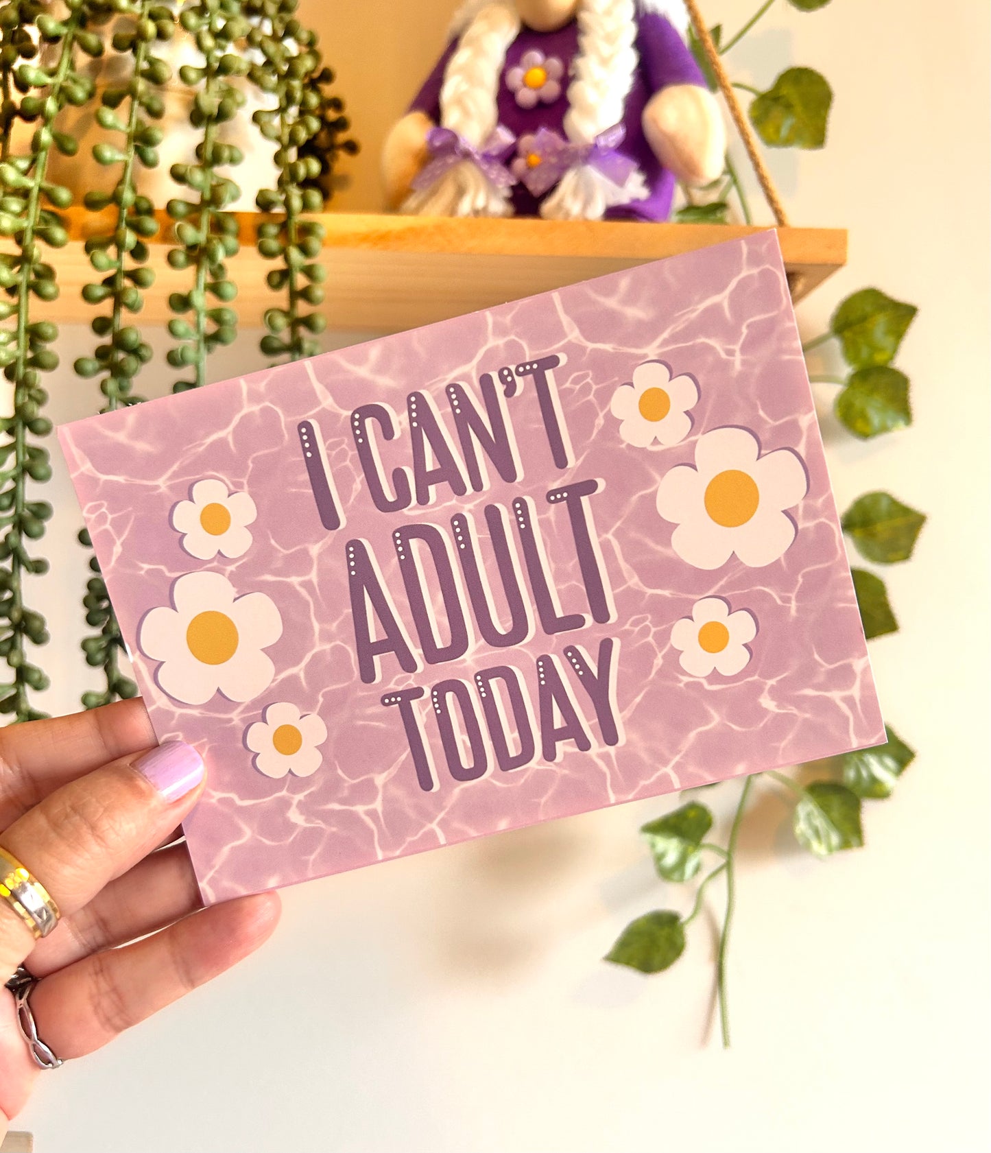 I Can’t Adult Today Humour Card